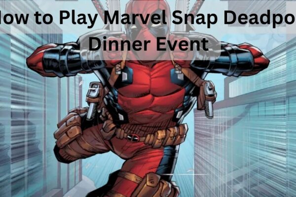 How to Play Marvel Snap Deadpool Dinner Event