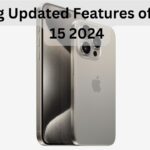 Exciting Updated Features of iPhone 15 2024