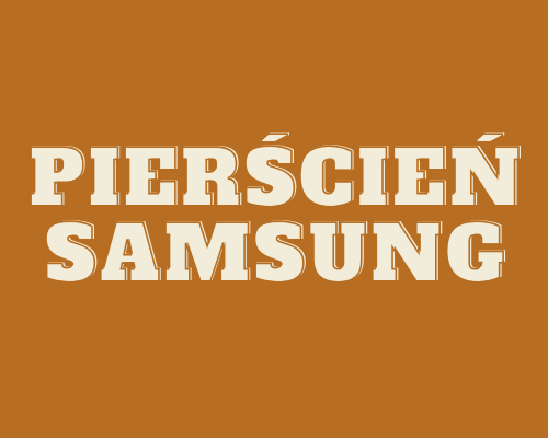 Funkcje Samsung Ring, które zostaną udostępnione 10 lipca
