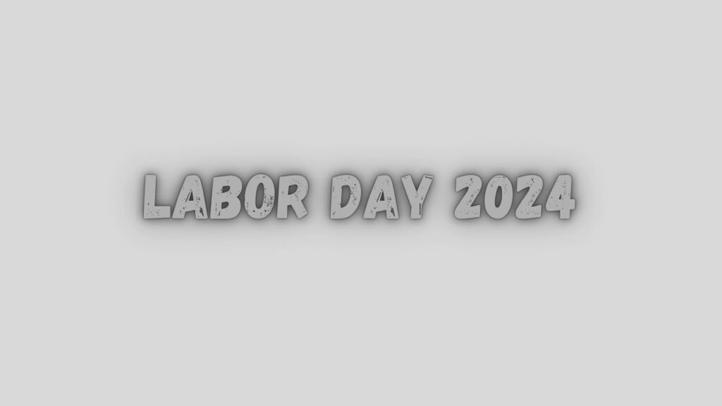 List of What is Open and Closed on Labor Day 2024