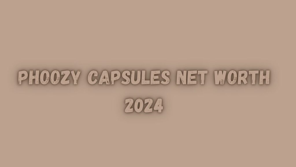 PHOOZY Net Worth 2024